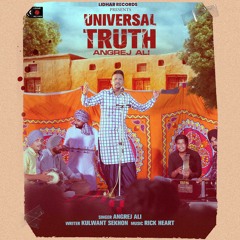 Universal Truth - Angrej Ali