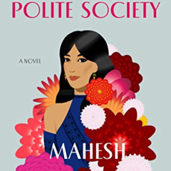 Read EPUB 🖍️ Polite Society by  Mahesh Rao [EBOOK EPUB KINDLE PDF]