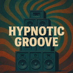 Hypnotic groove