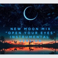 New Moon mix - "Open Your Eyes" (instrumental version) 528htz