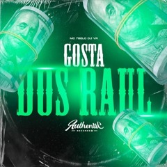 GOSTA DOS RAUL - MC 7BELO - (DJ VR)