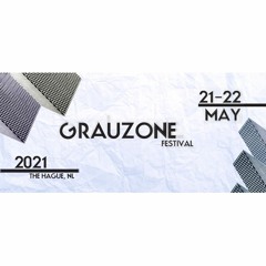 Grauzone les 7 & 8 mai 2021 au Paard Van Troje à La Haye/Den Haag |NL|