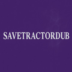 SAVETRACTORDUB