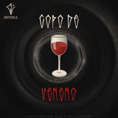 COPO DE VENENO - Christopher Luz, DJ Lorrany