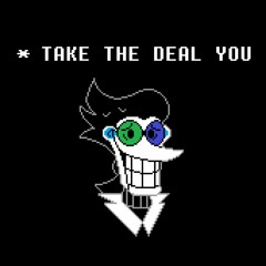 (B-Side Spamton) TAKE THE DEAL YOU