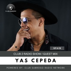 AFRO LATIN HOUSE | YAS CEPEDA (SPAIN) | CLUB 2 RADIO SHOW EP148