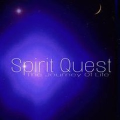 Spirit Quest - The Journey Of Life. July 3 2023