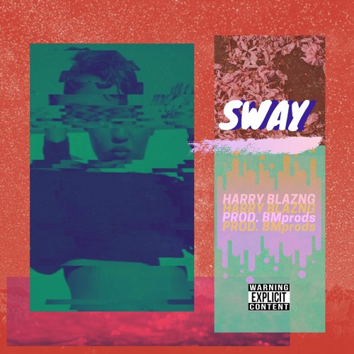 Sway (prod. BMProds)