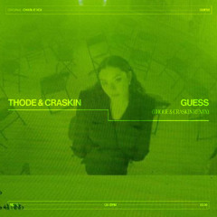 Guess (THODE & CRASKIN Remix)