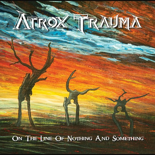 09 - ATROX TRAUMA - The One Who's Got Sense