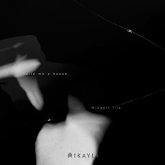 RIMON - Build Me A House (Mikayli Flip)