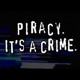 on Piracy, It's A Crime