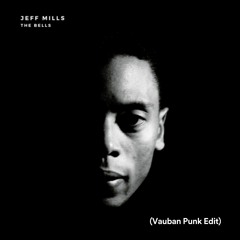 Jeff Mills - The Bells (Vauban Punk Edit)
