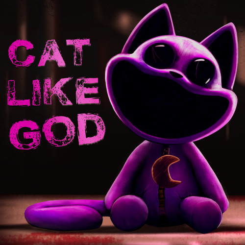 Cat Like God (Poppy Playtime)
