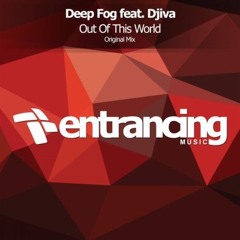 Deep Fog Feat. Djiva - Out Of This World (Original Mix)(2022-09-19)