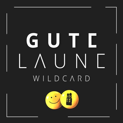 Gute Laune Wildcard | Mixtape | 2017