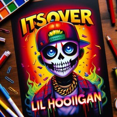 This Shit Is Over - Lil Hooligan