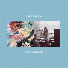 topanga (emmy adelle edit)