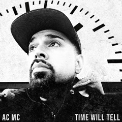 Time will tell (clean) - AC's Hiphop mix