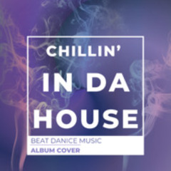Chillin' in da House