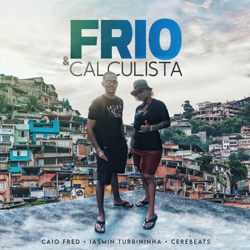 Stream Frio & Calculista by Iasmin Turbininha | Listen online for free ...