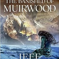 Get EPUB KINDLE PDF EBOOK The Banished of Muirwood (Covenant of Muirwood) by Jeff Wheeler,Kate Rudd