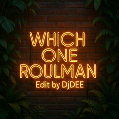 WHICH ONE X ROULMAN (Edit by DJDEE)