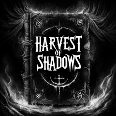 Harvest of Shadows
