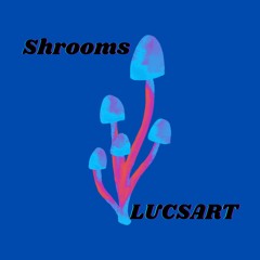 Shrooms