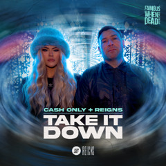 DHS Premiere: CASH ONLY ft Reigns - Take It Down (Extended Mix)