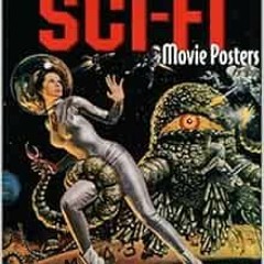 Access KINDLE 📥 60 Great Sci-Fi Movie Posters (Illustrated History of Movies Through