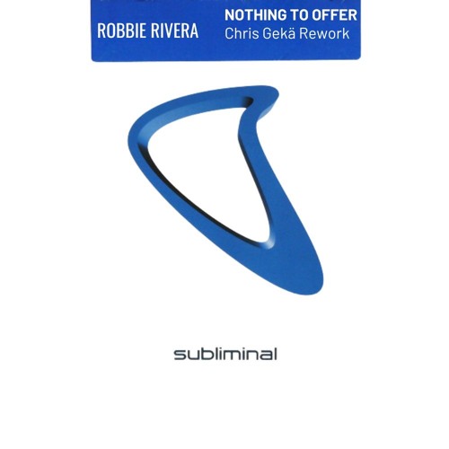 Robbie Rivera - Nothing To Offer [Chris Gekä Rework] FREE DOWNLOAD