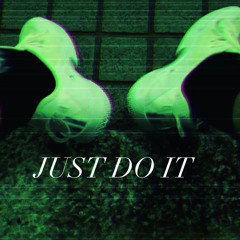JAST DO IT/YTR