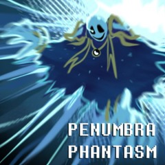 Favorite Penumbra Phantasms. Straight up Penumbring my phantasm haha