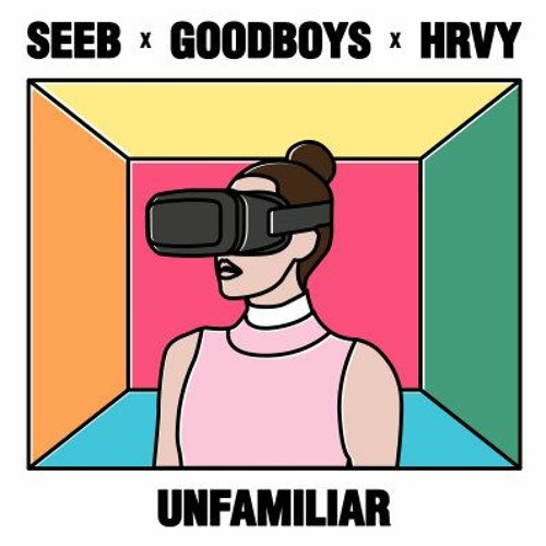 Seeb - Unfamiliar (Negativism Remix