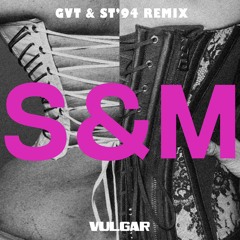 Sam Smith, Madonna - VULGAR (GVT & ST'94 Remix)