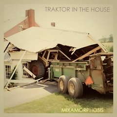 Traktor In The House