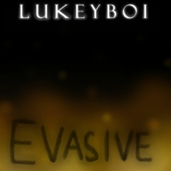 Lukeyboi - Evasive