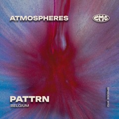 E.M.C. atmospheres #112 - Pattrn