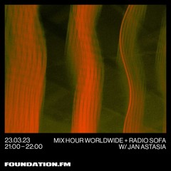 Jan Astasia (Sofa Soundsystem) - Takeover Foundation.FM (23.03.23)