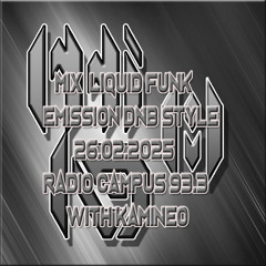 Mix Liquid funk émission DNB Style radio campus 26.02.2025 with kamineo