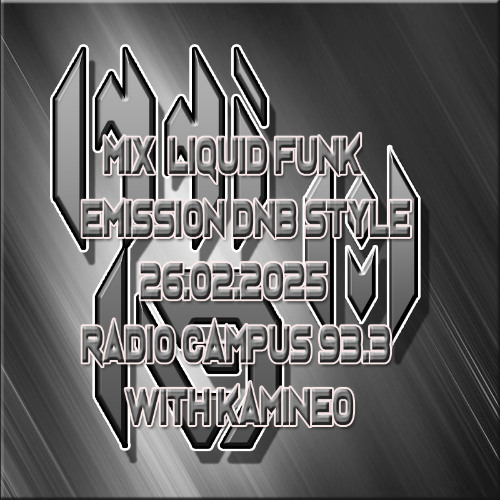 Mix Liquid funk émission DNB Style radio campus 26.02.2025 with kamineo