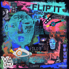Flip it (Bop it) Flip - Levity, Dem Jointz (YOMZ Bop it Twist it Flip Flip Flip Flip)