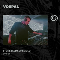 VORPAL | Stone Seed Series Ep. 21 | 15/03/2024