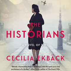 [FREE] PDF 🗸 The Historians: A Thrilling Novel of Conspiracy and Intrigue During Wor