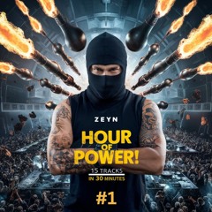 Zeyn - Hour Of Power #1 15 Tracks In 30min