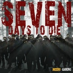 Seven Days to Die Remastered by Neebs Gaming