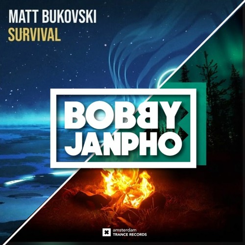 Matt Bukovski X Dennis Sheperd - Survival Starlight (Bobby Janpho Mashup)