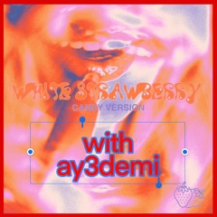 White Strawberry (with ay3demi) SPED UP