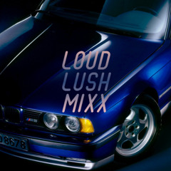 Loud Lush Mixx